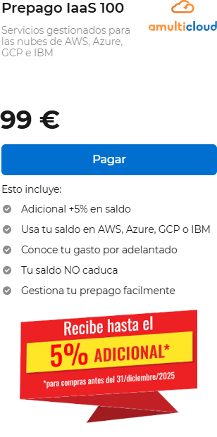 Prepago IaaS 100 - Servicios gestionados para las nubes de AWS, Azure, GCP e IBM